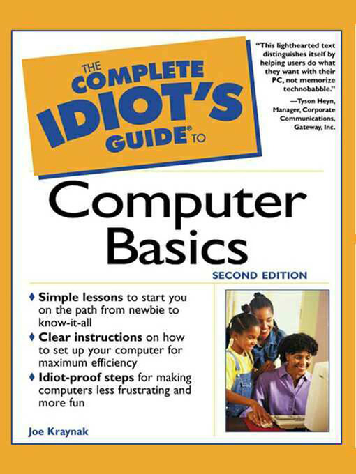 Title details for The Complete Idiot's Guide to Computer Basics, 2E by Joe Kraynak - Available